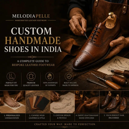 Custom Handmade Shoes in India: A Complete Guide to Bespoke Leather Footwear